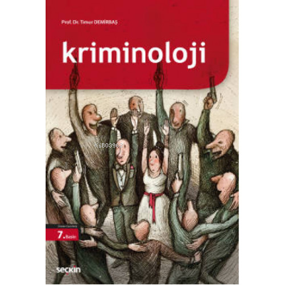 Krimonoloji | Timur Demirbaş | Seçkin Yayıncılık