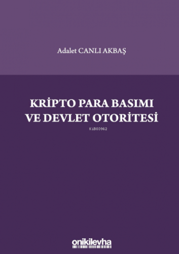 Kripto Para Basımı ve Devlet Otoritesi | Adalet Canlı Akbaş | On İki L