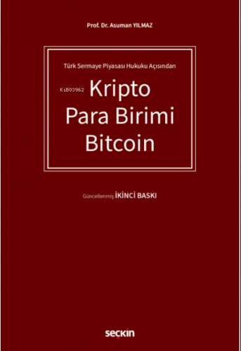 Kripto Para Birimi Bitcoin | Asuman Yılmaz | Seçkin Yayıncılık