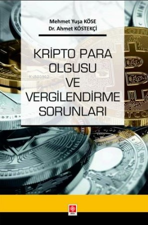 Kripto Para Olgusu ve Vergilendirme Sorunları | Ahmet Köstekçi | Ekin 