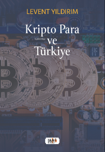 Kripto Para ve Türkiye | Levent Yıldırım | Tilki Kitap