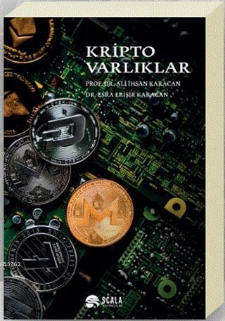 Kripto Varlıklar | Ali İhsan Karacan | Scala Yayıncılık