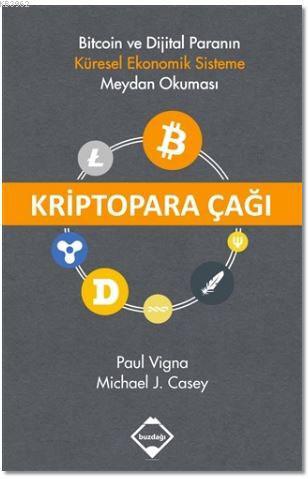 Kriptopara Çağı; Bitcoin ve Dijital Paranın Küresel Ekonomik Sisteme M