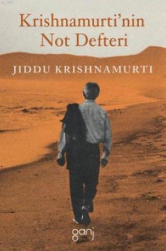 Krishnamurti'nin Not Defteri | Jiddu Krishnamurti | Ganj Yayınları