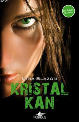 Kristal Kan | Nina Blazon | Pegasus Yayıncılık