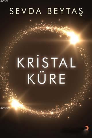 Kristal Küre | Sevda Beytaş | Cinius Yayınları