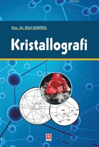 Kristallografi | Bilal Demir | Ekin Kitabevi Yayınları