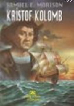 Kristof Kolomb | Samuel Eliot Morison | Altın Kitaplar