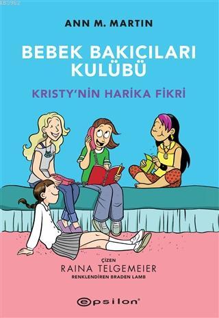 Kristy'nin Harika Fikri - Bebek Bakıcıları Kulübü | Ann M. Martin | Ep