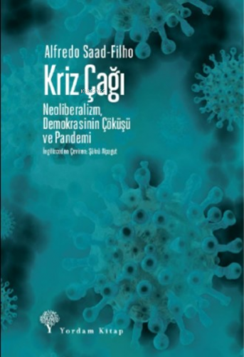 Kriz Çağı | Alfredo Saad-Filho | Yordam Kitap