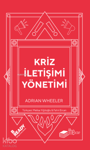 Kriz İletişimi Yönetimi | Adrian Wheeler | Thekitap