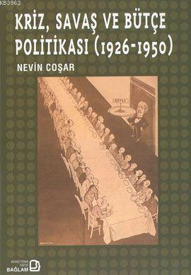 Kriz, Savaş ve Bütçe Politikası (1926-1950) | Nevin Coşar | Bağlam Yay