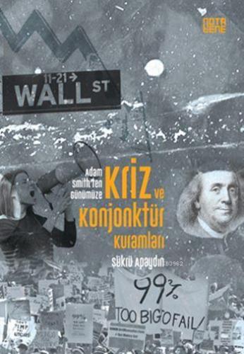 Kriz ve Konjonktür Kuramları; Adam Smith'den Günümüze | Şükrü Apaydın 