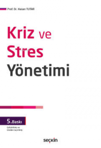 Kriz ve Stres Yönetimi | Hasan Tutar | Seçkin Yayıncılık