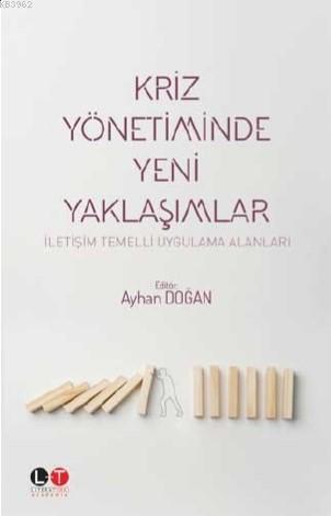 Kriz Yöneteminde Yeni Yaklaşımlar | Ayhan Doğan | Literatürk Yayınları