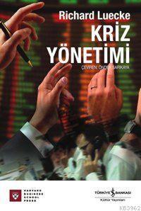 Kriz Yönetimi | Richart Luecke | Türkiye İş Bankası Kültür Yayınları