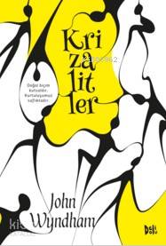 Krizalitler | John Wyndham | Deli Dolu