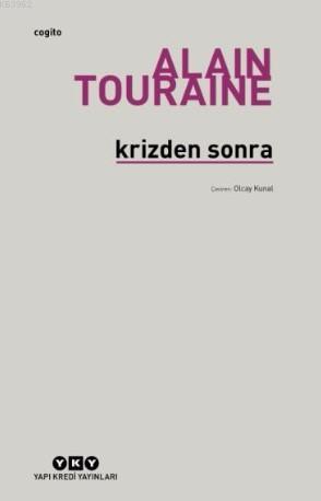 Krizden Sonra | Alain Touraine | Yapı Kredi Yayınları ( YKY )