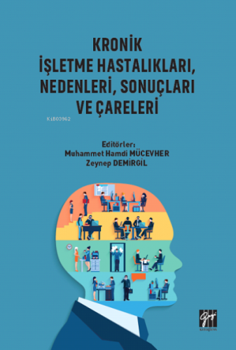 Kronik İşletme Hastalıkları, Nedenleri, Sonuçları ve Çareleri | Muhamm