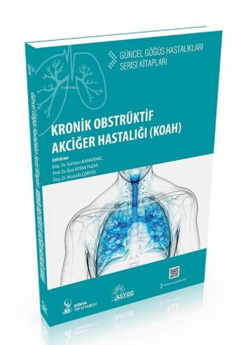 Kronik Obstrüktif Akciğer Hastalığı (Koah): Güncel Göğüs Hastalıkları 