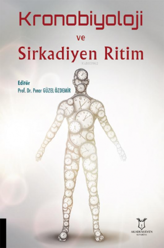 Kronobiyoloji ve Sirkadiyen Ritim | Pınar Güzel Özdemir | Akademisyen 