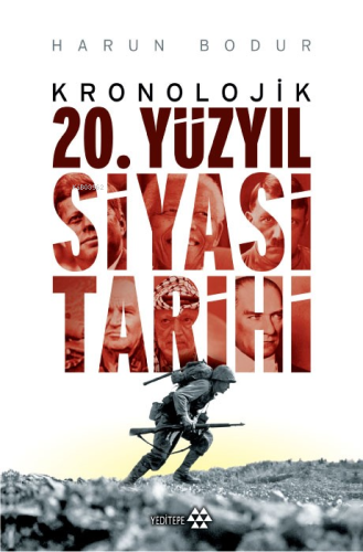 Kronolojik 20. Yüzyıl Siyasi Tarihi | Harun Bodur | Yeditepe Yayınevi