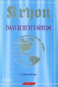 Kryon 3: İnsan Ruhunun Simyası | Lee Carroll | Akaşa Yayınları