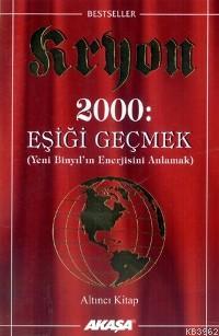 Kryon 6: 2000: Eşiği Geçmek | Lee Carroll | Akaşa Yayınları