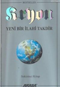 Kryon 8: Yeni Bir İlahi Takdir | Lee Carroll | Akaşa Yayınları