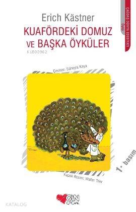 Kuafördeki Domuz ve Başka Öyküler | Erich Kastner | Can Çocuk Yayınlar