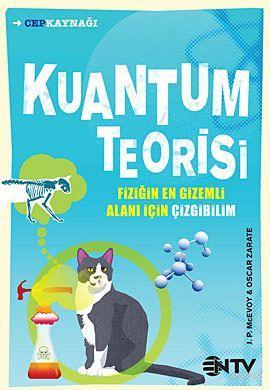 Kuantum Teorisi; Fiziğin En Gizemli Alanı İçin Çizgibilim | J. P. Mcev