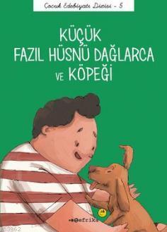 Küçük Fazıl Hüsnü Dağlarca ve Köpeği | Emre Gül | Tefrika Yayınları