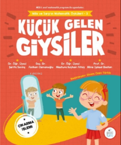 Küçük Gelen Giysiler ;Mila ve Sarp'ın Matematik Öyküleri - 3 | Mine Iş