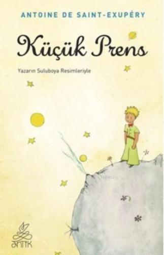 Küçük Prens (Antik Dünya Klasikleri) | Antoine de Saint-Exupery | Anti