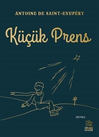 Küçük Prens | Antoine de Saint-Exupery | İthaki Çocuk Yayınları