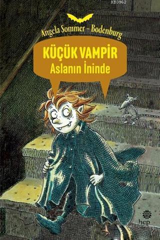 Küçük Vampir Aslanın İninde | Angela Sommer-Bodenburg | Hep Kitap