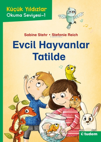 Küçük Yıldızlar: Evcil Hayvanlar Tatilde | Sabine Stehr | Tudem Yayınl