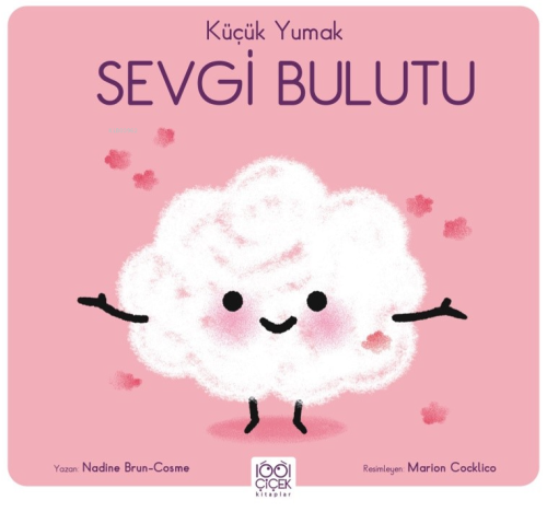 Küçük Yumak Sevgi Bulutu | Nadine Brun Cosme | 1001 Çiçek Kitaplar