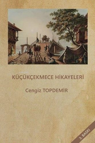 Küçükçekmece Hikayeleri | Cengiz Topdemir | Ritim Sanat Yayınları