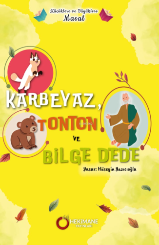 Küçüklere ve Büyüklere Masal Karbeyaz, Tonton ve Bilge Dede | Hüseyin 