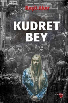 Kudret Bey | Raşit Aker | Nüve Kültür Merkezi