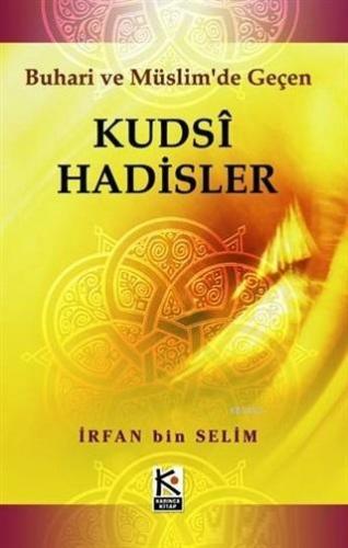 Kudsi Hadisler | İrfan Bin Selim | Karınca & Polen Yayınları