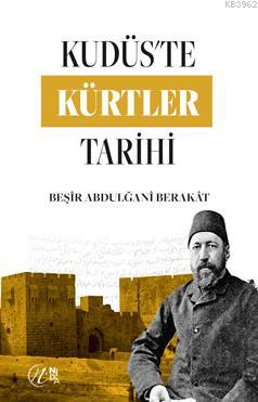 Kudüs'te Kürtler Tarihi | Beşir Abdulğani Berakat | Nida Yayıncılık