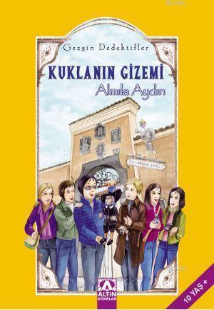 Kuklanın Gizemi - Gezgin Dedektifler | Almila Aydın | Altın Kitaplar