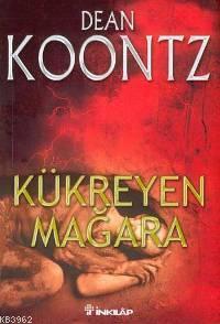 Kükreyen Mağara | Dean Koontz | İnkılâp Kitabevi