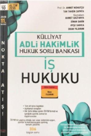 Külliyat İş Hukuku Soru Bankası Adli Hakimlik | Ahmet Nohutçu | Savaş 