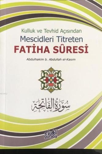 Kulluk ve Tevhid Açısından Mescidleri Titreten Fatiha Suresi | Abdulha