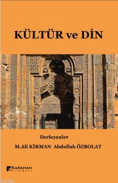 Kültür ve Din | Mehmet Ali Kirman | Karahan Kitabevi