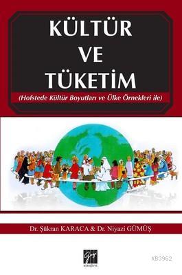 Kültür ve Tüketim | Niyazi Gümüş | Gazi Kitabevi