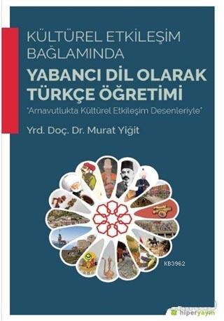 Kültürel Etkileşim Bağlamında Yabancı Dil Olarak Türkçe Öğretimi; Arna